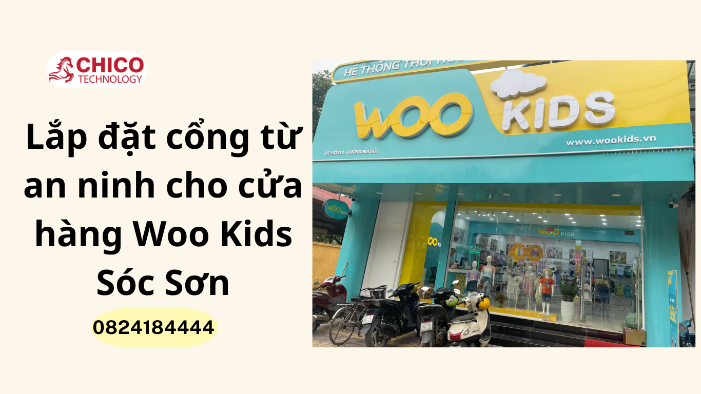 Lắp đặt cổng từ an ninh cho cửa hàng Woo Kids Sóc Sơn